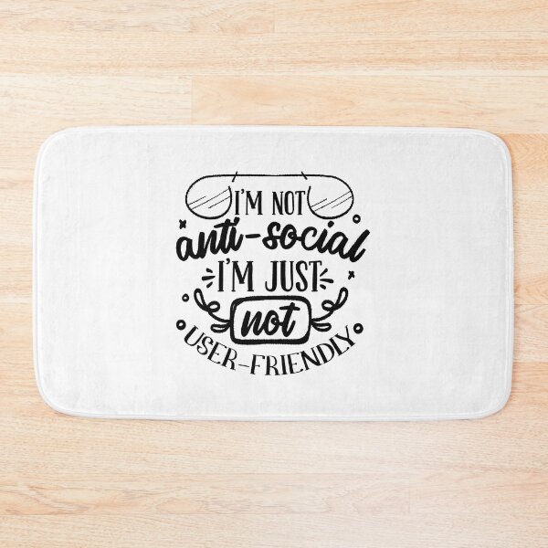 Item preview, "I'm not anti-social. I'm just not user friendly.", I'm not anti-social. I'm just not user friendly, away from people,too people,antisocial,Funny Introvert Humor designed and sold by RedArtsDesign.