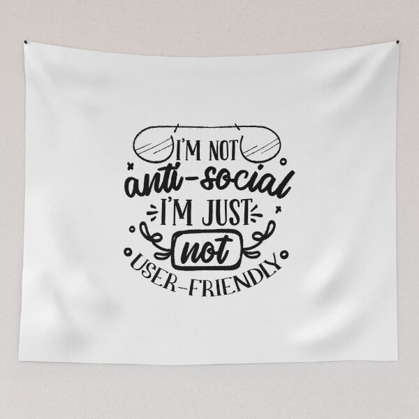 Item preview, "I'm not anti-social. I'm just not user friendly.", I'm not anti-social. I'm just not user friendly, away from people,too people,antisocial,Funny Introvert Humor designed and sold by RedArtsDesign.