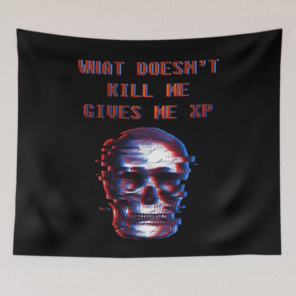 Item preview, What Doesn't Kill Me Gives Me XP designed and sold by NeuroXmancer.