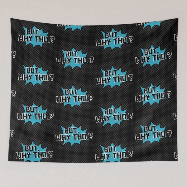 Item preview, But, why tho?  designed and sold by BufoandRosie.