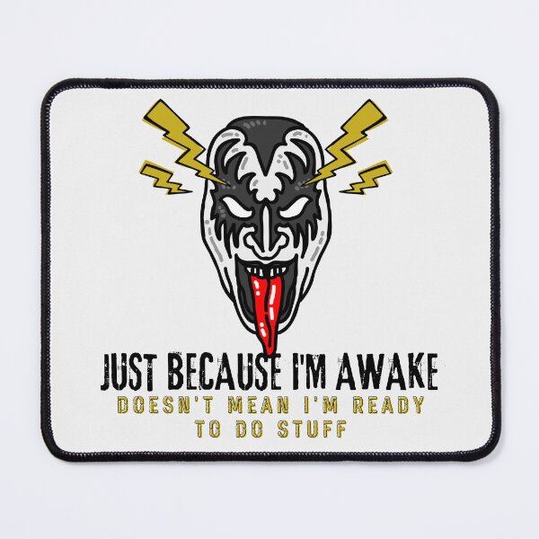 Item preview, Just because I am awake Doesn t mean I am ready to do stuff procrastinator Laziness  designed and sold by SweetbeStore.