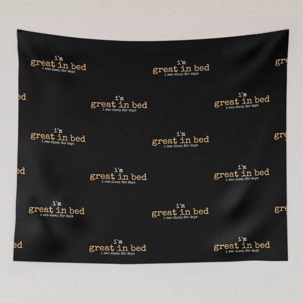 Item preview, I'm great in bed I can sleep for days Funny sleep sleep  designed and sold by diip.