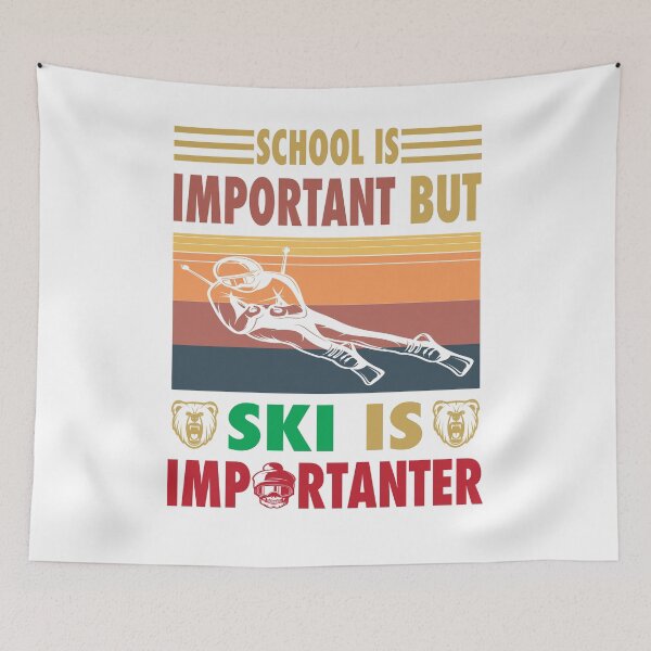 Item preview, School Is Important But Ski Is Importanter Vintage designed and sold by Mannoucha ⭐⭐⭐⭐⭐ ( 1,978 reviews ).