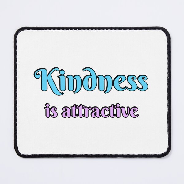 Item preview, Kindness is Attractive designed and sold by Inspirationmotivation.