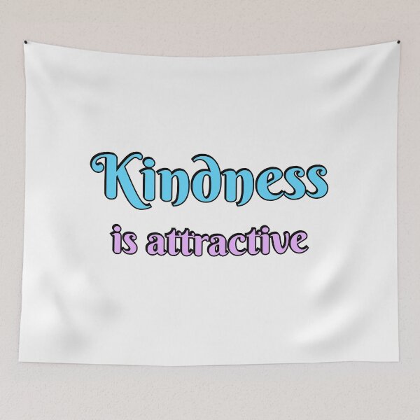 Item preview, Kindness is Attractive designed and sold by Inspirationmotivation.