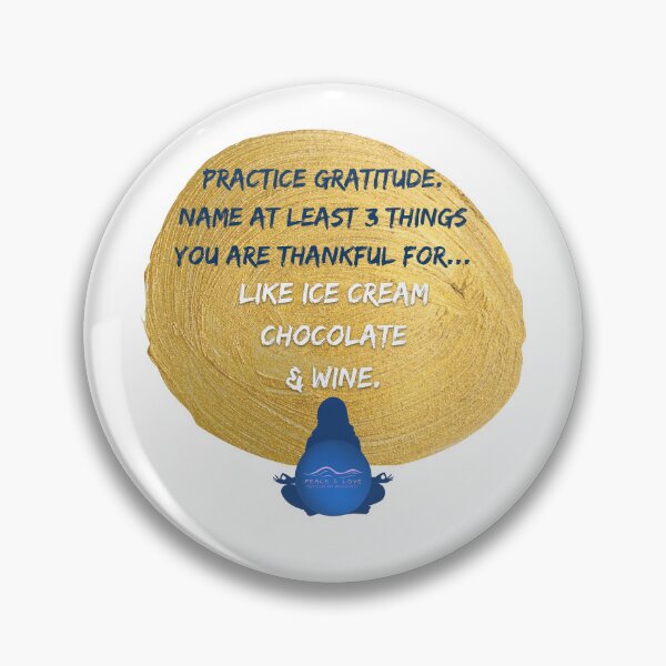 Item preview, Practice Gratitude - Ice Cream, Chocolate, & Wine designed and sold by Ellen Hanney-Saligumba.