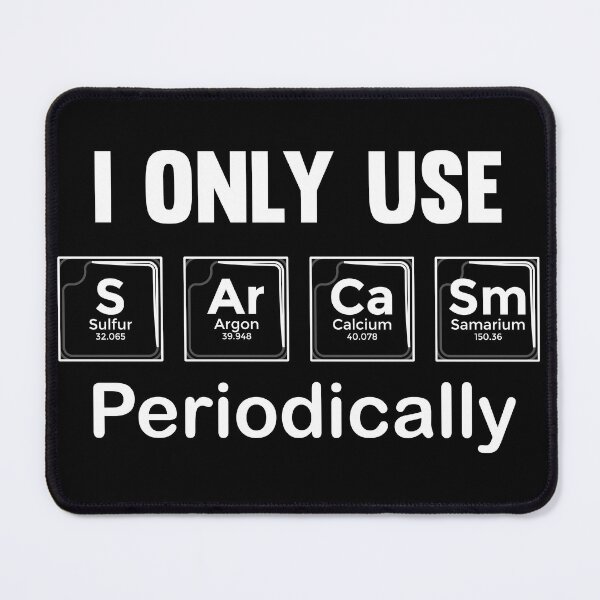 Item preview, funny sarcastic, funny quotes , funny chemical designed and sold by adnane4off.