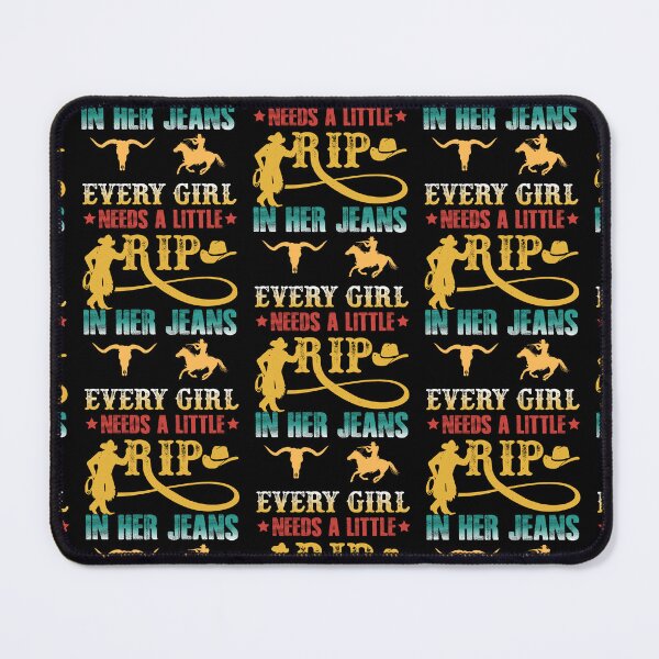 Item preview, Every Girl Needs A Little Rip In Her Jeans designed and sold by WoodburyLake.