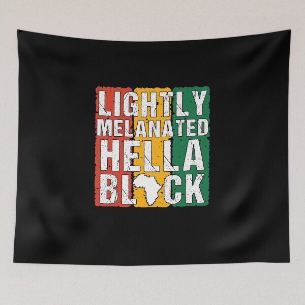 Item preview, Lightly Melanated Hella Black, Black History Month designed and sold by yssnyd.