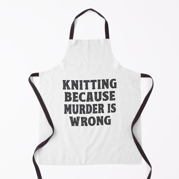Item preview, Tejer porque el asesinato es un regalo de Knitter Wrong designed and sold by TonySpencer.