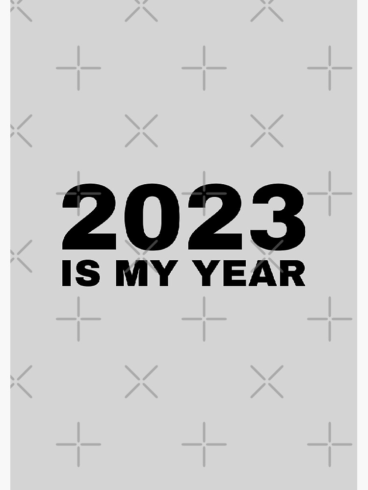"2023 IS MY YEAR Happy new year 2023 Motivational Design " Poster