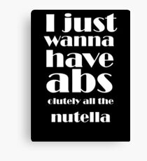 All The Nutella! Canvas Print