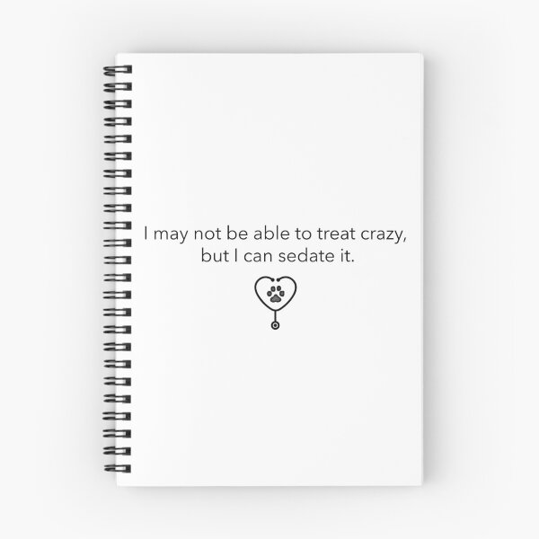 Item preview, I may not be able to treat crazy... designed and sold by ShopVetMed.