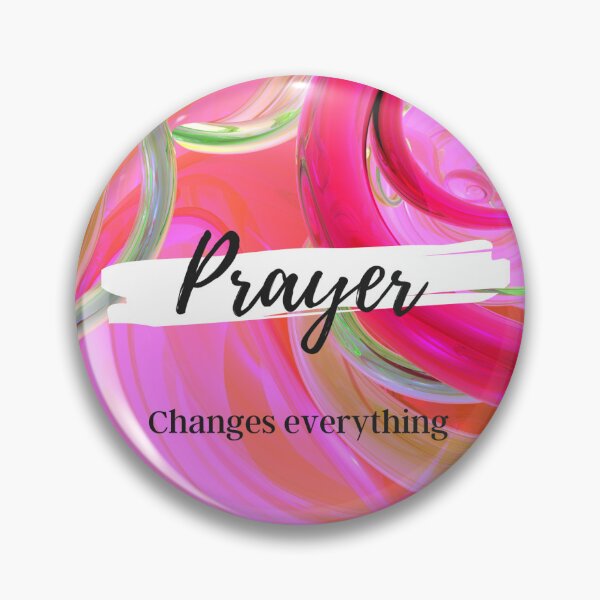 Item preview, Prayer Changes Everything designed and sold by JDreaming.