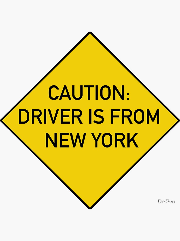 Sticker for Sale mit Achtung, der Fahrer kommt aus New York. Lustige  Zitate – lustig von Dr-Pen