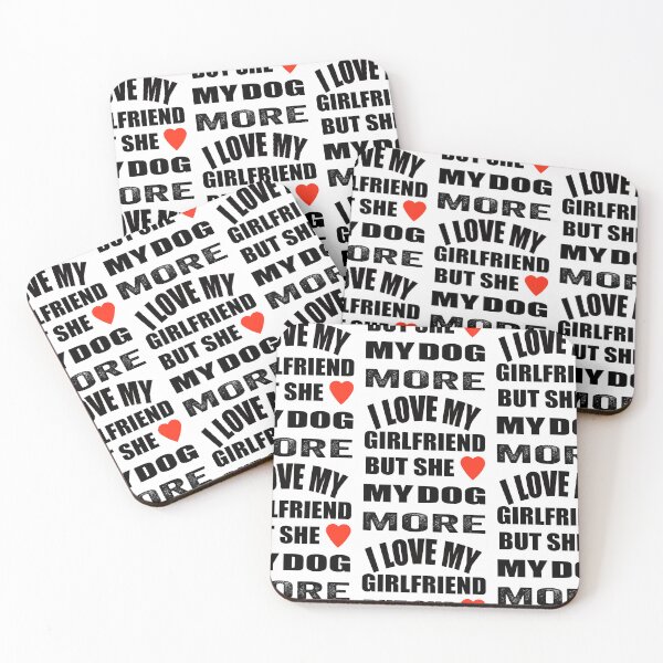 Item preview, Funny my girlfriend loves my dog design. designed and sold by TJHstudio.