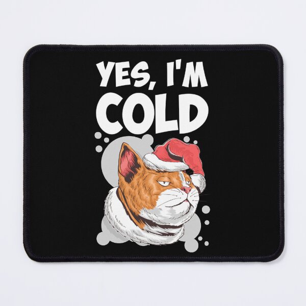 Item preview, Yes I am Cold Lazy Cat Face Cozy Chilly Days designed and sold by SweetbeStore.