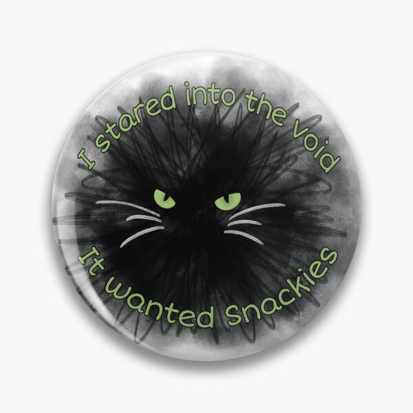 Item preview, I stared into the void, it wanted snackies designed and sold by IslaImages.