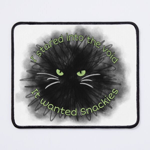 Item preview, I stared into the void, it wanted snackies designed and sold by IslaImages.