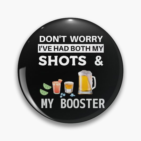 Item preview, Don't worry I've had my shots and my booster designed and sold by dreamwearprints.