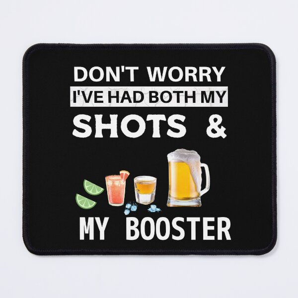 Item preview, Don't worry I've had my shots and my booster designed and sold by dreamwearprints.