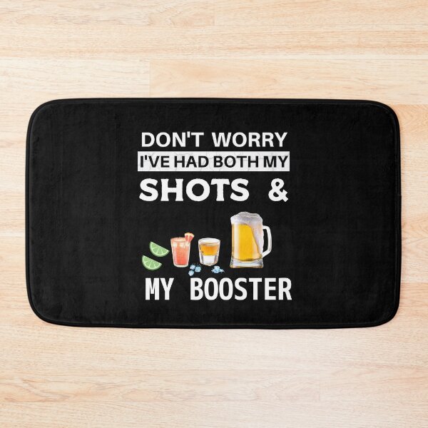 Item preview, Don't worry I've had my shots and my booster designed and sold by dreamwearprints.
