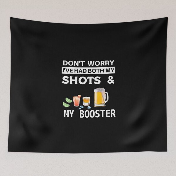 Item preview, Don't worry I've had my shots and my booster designed and sold by dreamwearprints.