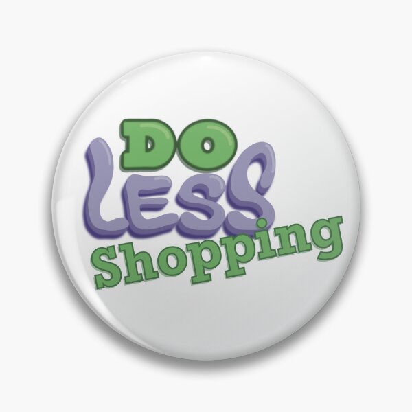 Item preview, Do Less Shopping  designed and sold by OddDuckCreation.