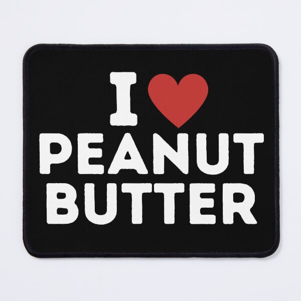 Item preview, I Love Peanut Butter designed and sold by Inkdobber.