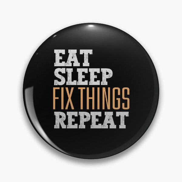Item preview, Eat sleep fix things repeat designed and sold by Tanya Mihe.