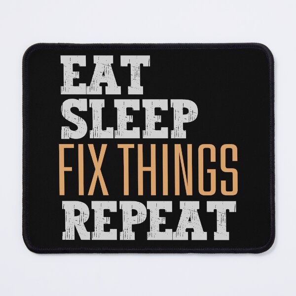 Item preview, Eat sleep fix things repeat designed and sold by Tanya Mihe.