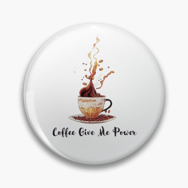 Item preview, Coffee Give Me Power 5 designed and sold by JPMprints.