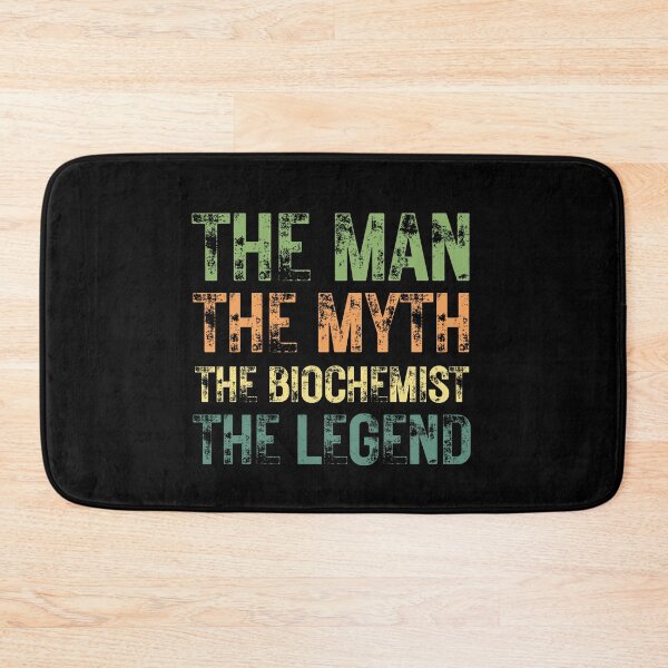 Item preview, The Man The Myth The Biochemist the Legend designed and sold by Crafty-Mornings.