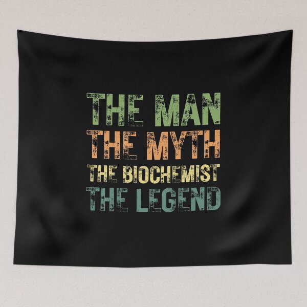 Item preview, The Man The Myth The Biochemist the Legend designed and sold by Crafty-Mornings.
