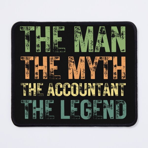 Item preview, The Man The Myth The Accountant the Legend designed and sold by Crafty-Mornings.