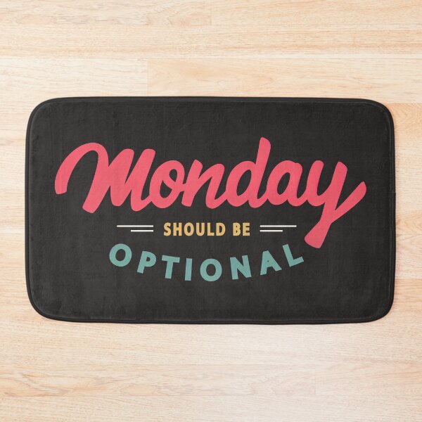 Item preview, Monday Should Be Optional Shirt, Monday Should Be Optional designed and sold by graphic-genie.