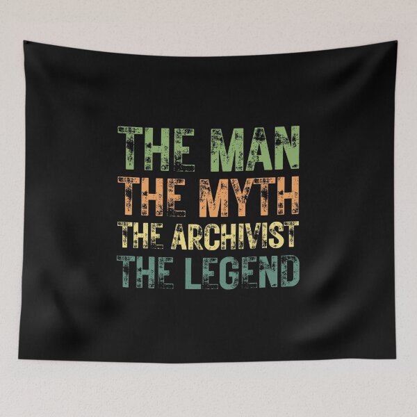 Item preview, The Man The Myth The Archivist the Legend designed and sold by Crafty-Mornings.
