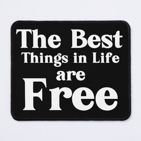 Item preview, The Best Things in Life are Free or so they say designed and sold by babyrage.