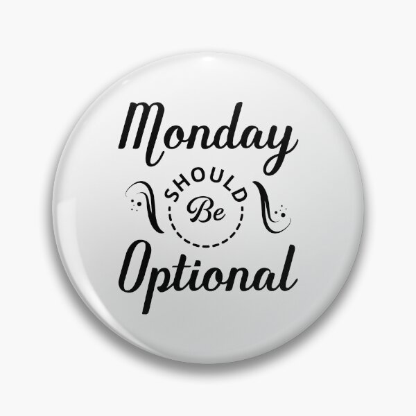 Item preview, Monday Should Be Optional Shirt, Monday Should Be Optional designed and sold by graphic-genie.