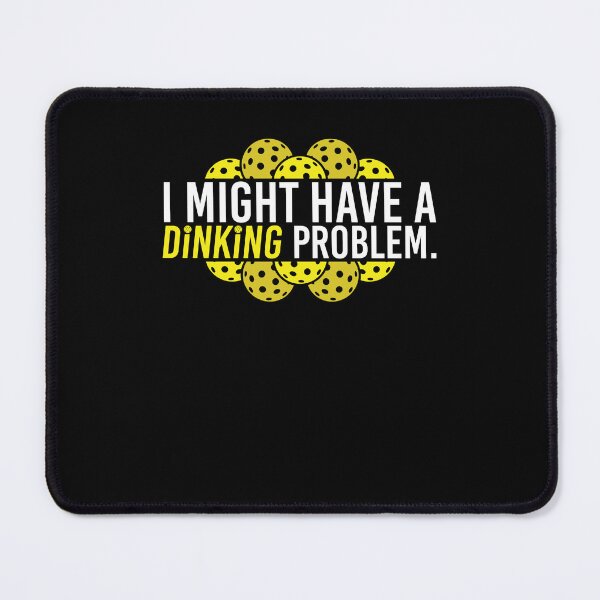 Item preview, Funny Pickleball Dinking Problem Pun designed and sold by Crush Retro®.