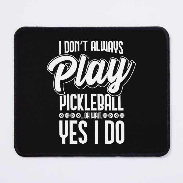 Item preview, Funny I Don't Always Play Pickleball designed and sold by Crush Retro®.
