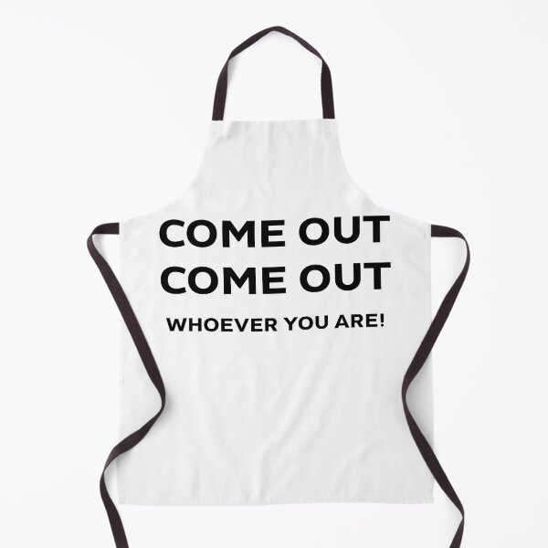 Item preview, COME OUT COME OUT WHOEVER YOU ARE! - Embrace Your Authentic Self designed and sold by IBD-HOUS.