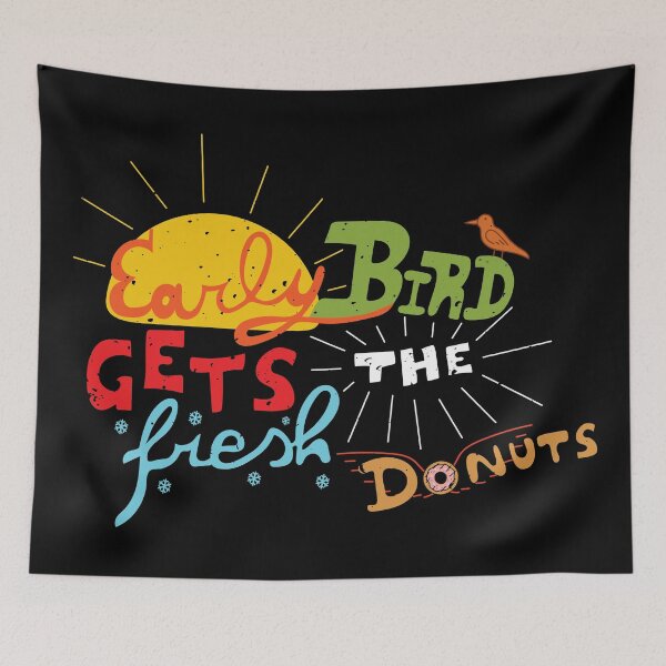 Item preview, Early Bird Gets The Fresh Donuts designed and sold by MizunoMasuta.