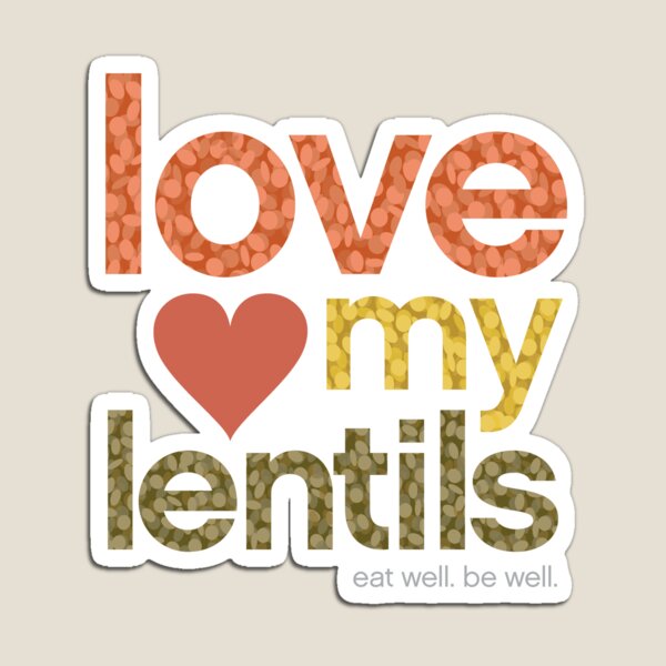 Love my Lentils Magnet
