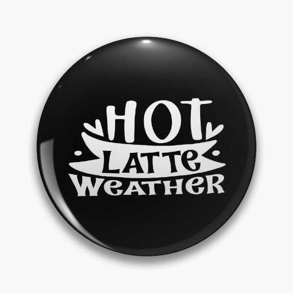 Item preview, Hot latte weather designed and sold by phassystore.