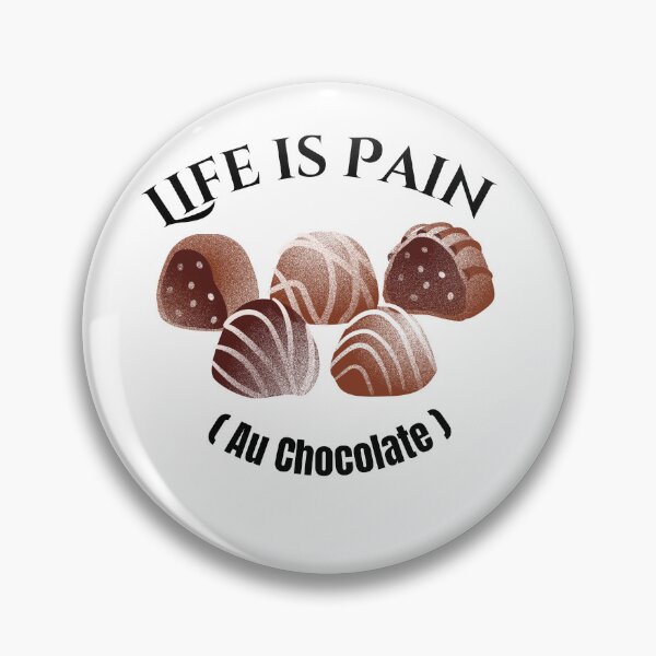Item preview, Life is Pain Au Chocolate designed and sold by ffstyles.
