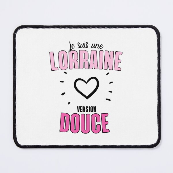 Item preview, Gift Humor Woman Sweet Lorraine designed and sold by RomualdGR.