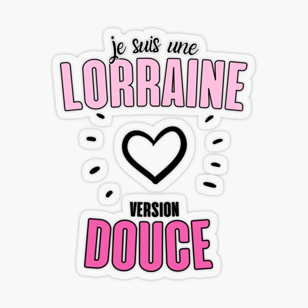 Sticker avec l'œuvre « Cadeau Humour Femme Lorraine douce » de l