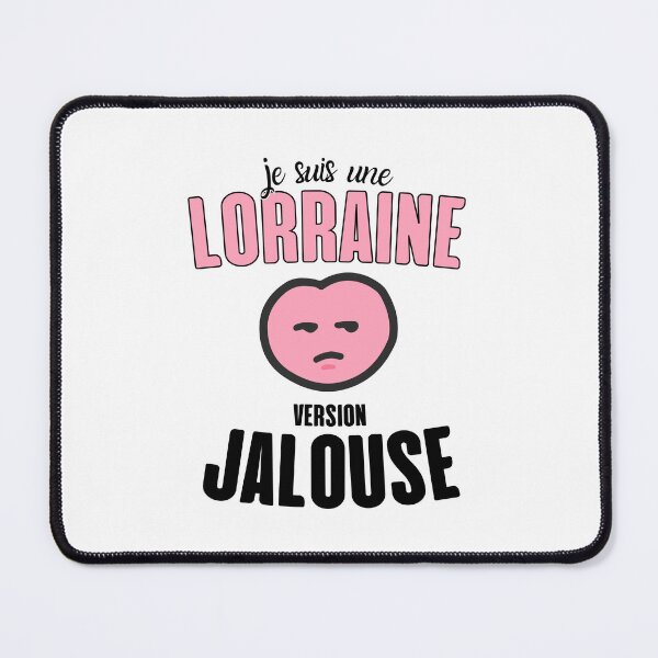 Item preview, Jealous Lorraine Woman Humor Gift designed and sold by RomualdGR.