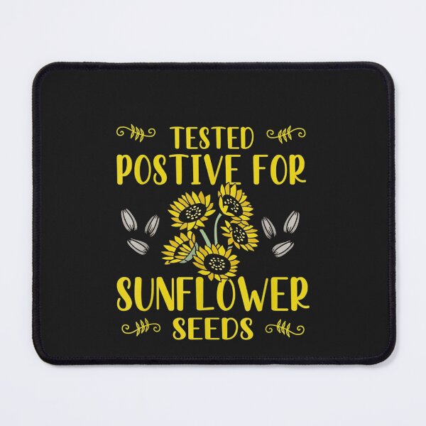 Item preview, Tested Positive For Sunflower Seeds designed and sold by hongthienkhai.
